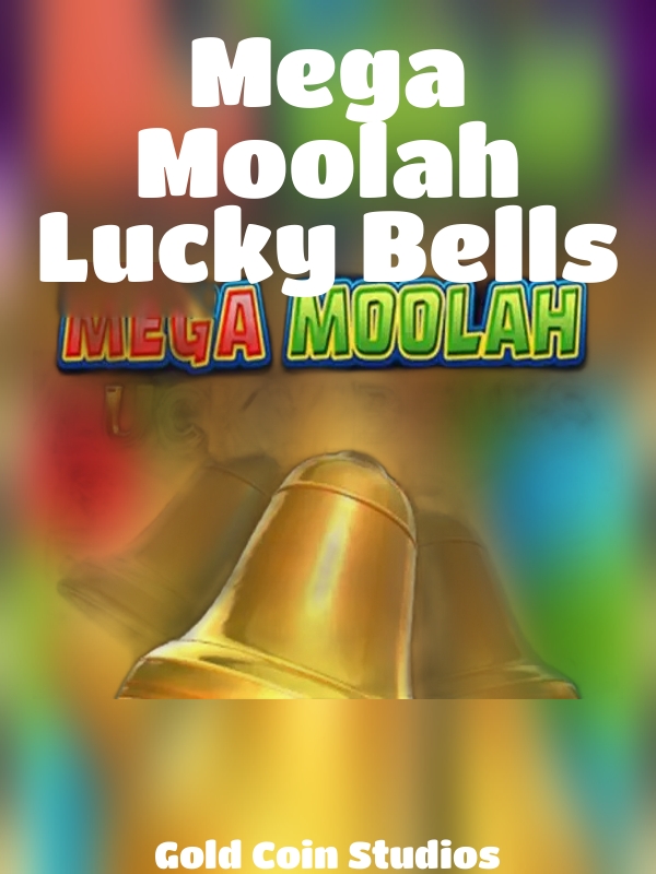 Mega Moolah Lucky Bells slot Gold Coin Studios