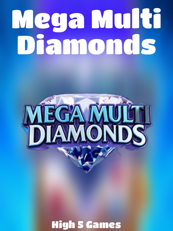 Mega Multi Diamonds slot High 5 Games