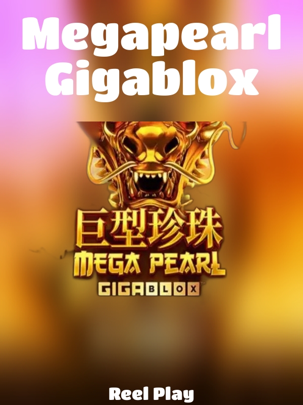 Megapearl Gigablox slot Reel Play