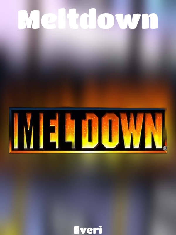 Meltdown slot Everi