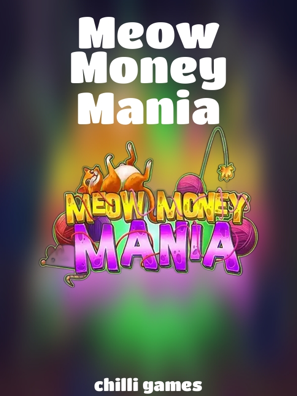 Meow Money Mania slot Chilli Games