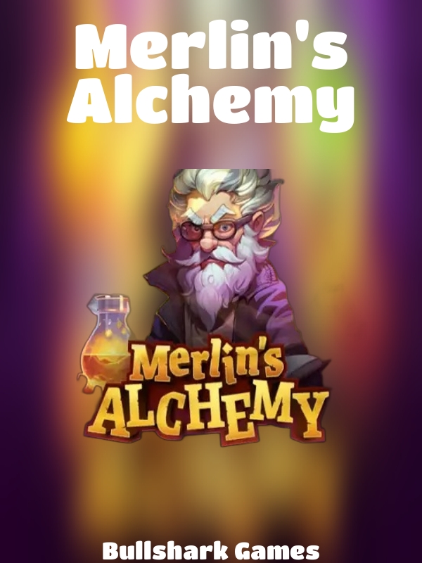 Merlin's Alchemy slot Bullshark Games