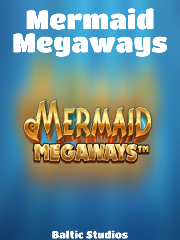 Mermaid Megaways slot Baltic Studios