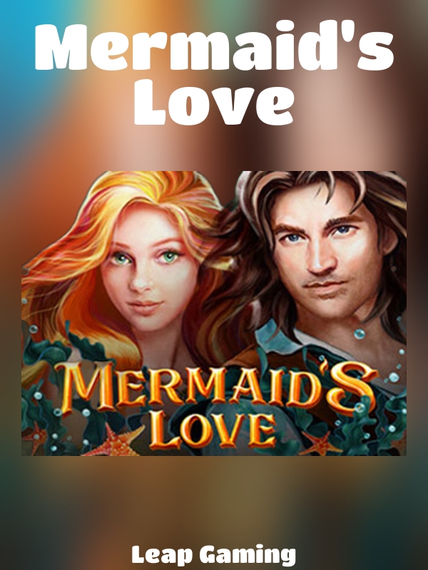 Mermaid's Love slot Leap Gaming