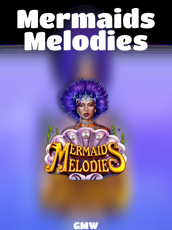 Mermaids Melodies slot GMW