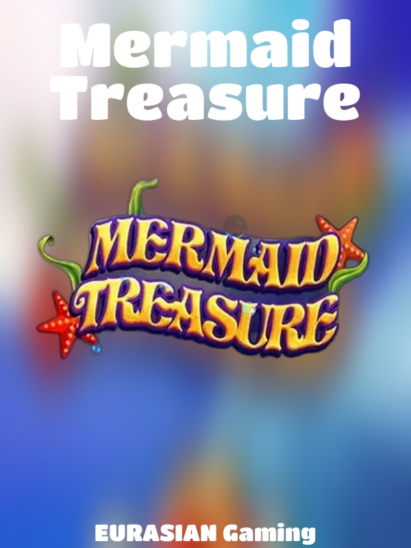 Mermaid Treasure slot EURASIAN Gaming