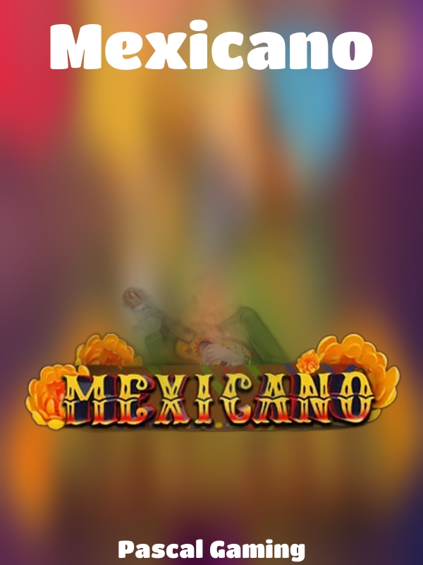 Mexicano slot Pascal Gaming