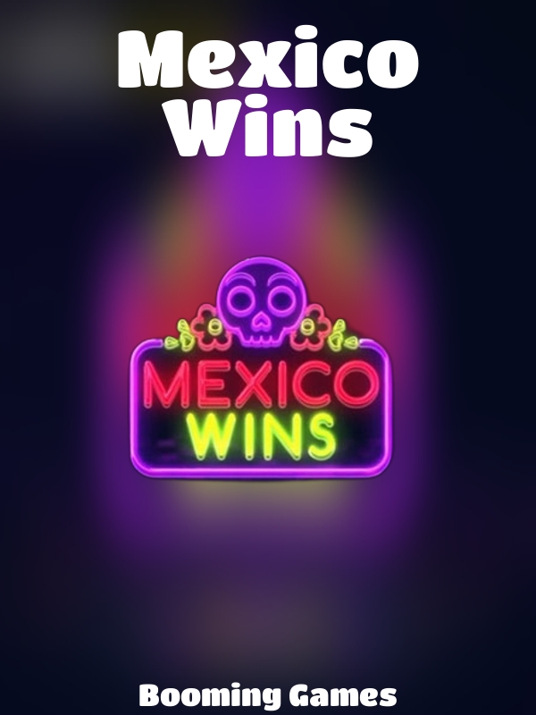 Mexico Wins slot Booming Games