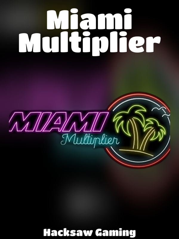 Miami Multiplier slot Hacksaw Gaming