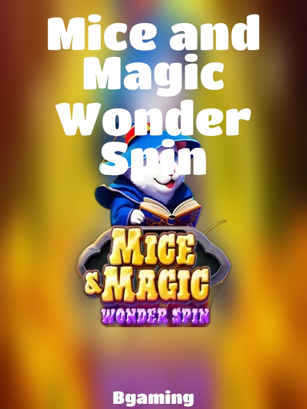 Mice and Magic Wonder Spin slot Bgaming