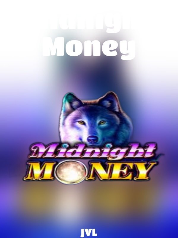 Midnight Money slot JVL