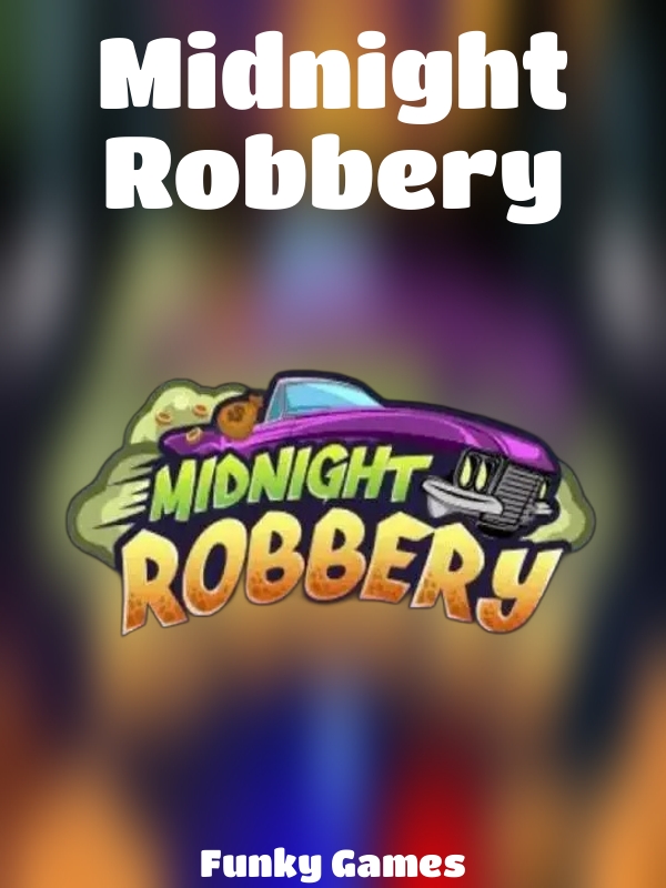 Midnight Robbery slot Funky Games