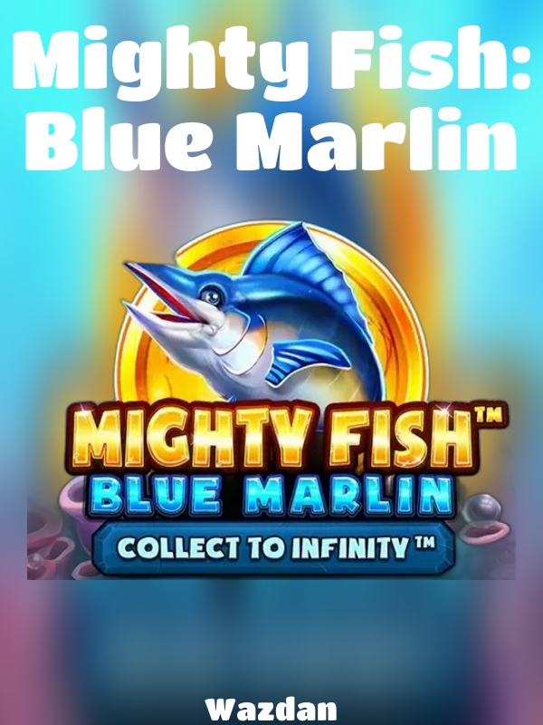 Mighty Fish: Blue Marlin slot Wazdan