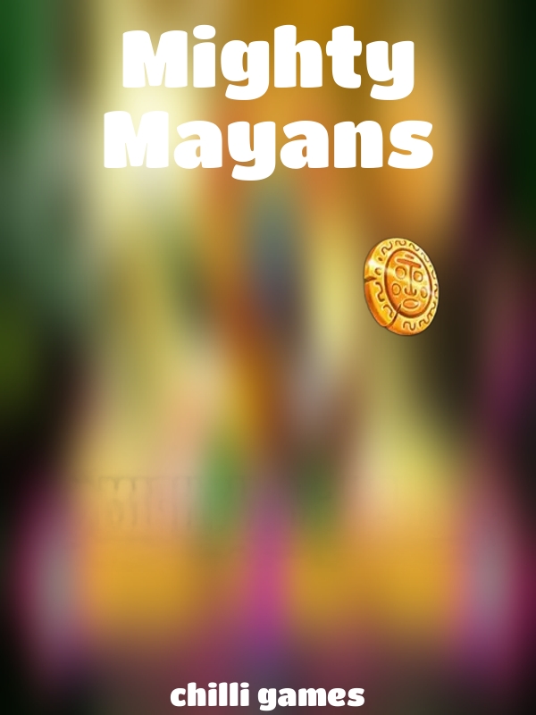 Mighty Mayans slot Chilli Games