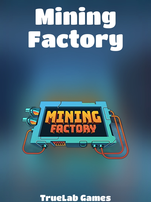 Mining Factory slot TrueLab Games