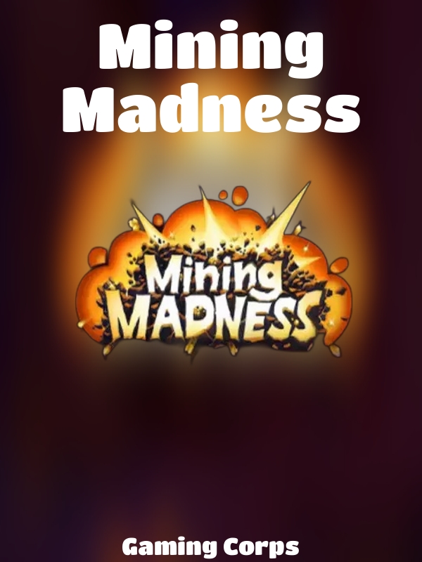 Mining Madness slot Gaming Corps