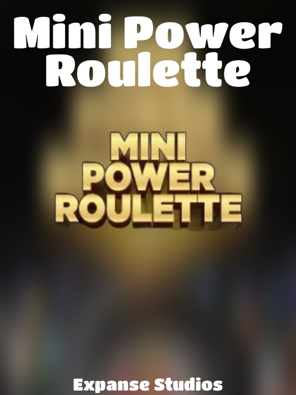 Mini Power Roulette slot Expanse Studios