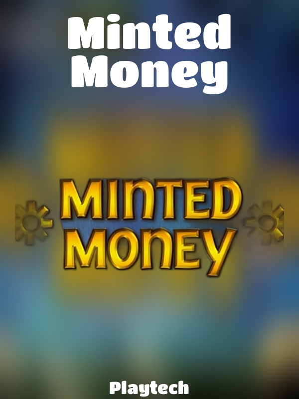 Minted Money slot Playtech