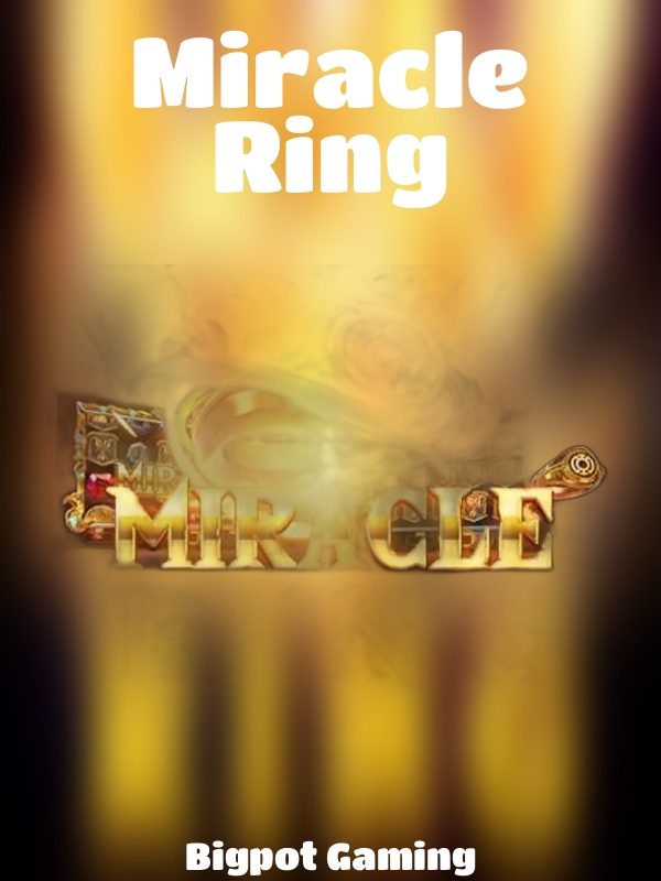 Miracle Ring slot Bigpot Gaming