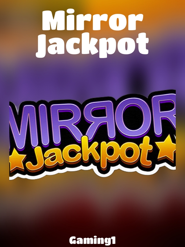 Mirror Jackpot slot Gaming1