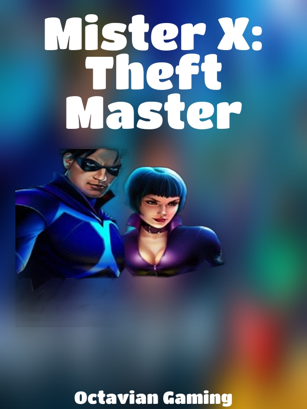 Mister X: Theft Master slot Octavian Gaming