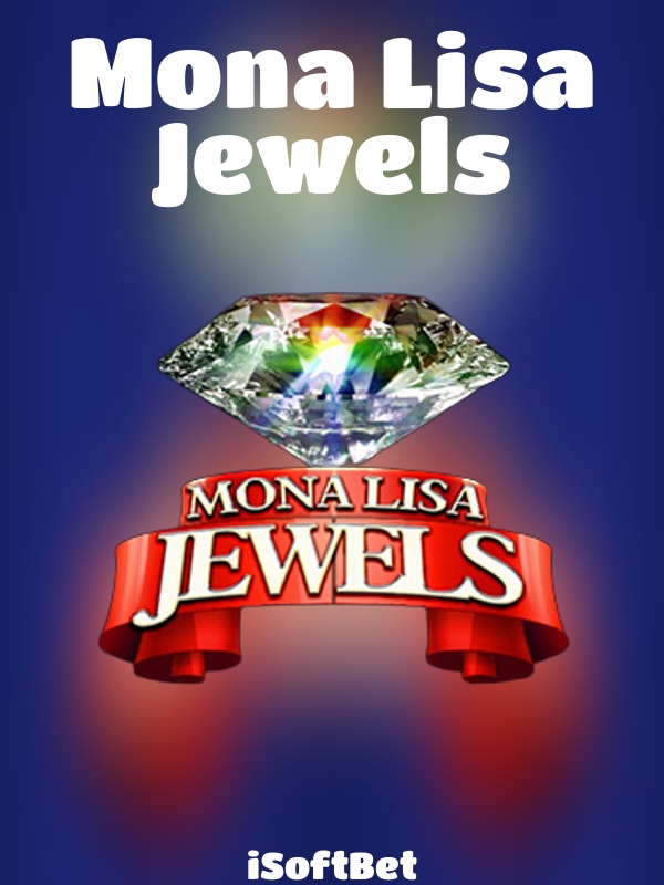 Mona Lisa Jewels slot iSoftBet