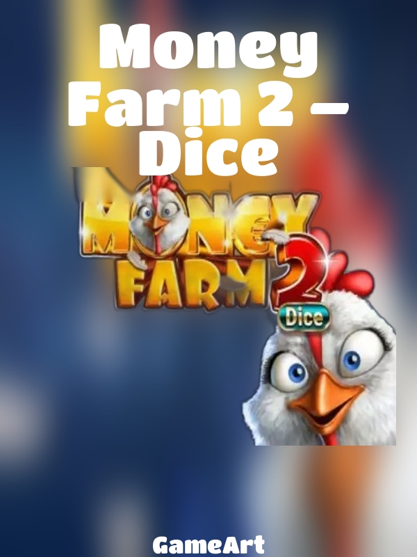 Money Farm 2 – Dice slot GameArt