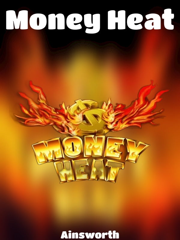 Money Heat slot Ainsworth