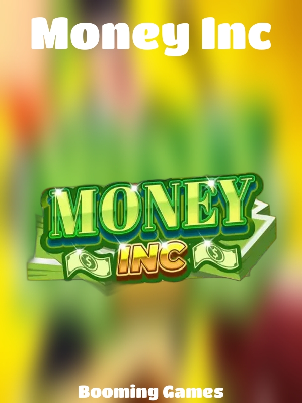 Money Inc slot Booming Games