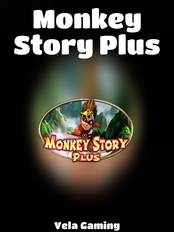 Monkey Story Plus slot Vela Gaming