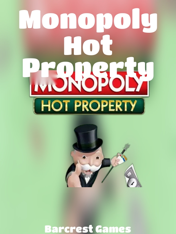 Monopoly Hot Property slot Barcrest Games