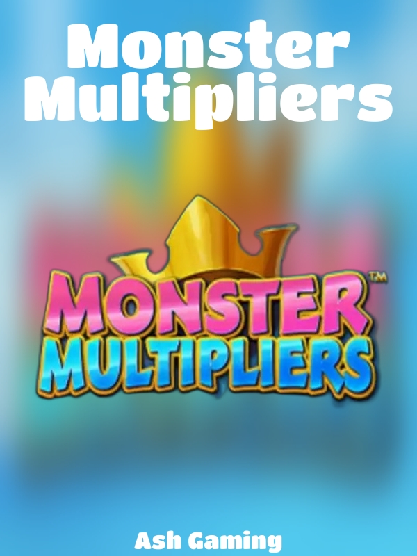 Monster Multipliers slot Ash Gaming