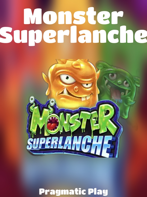 Monster Superlanche slot Pragmatic Play