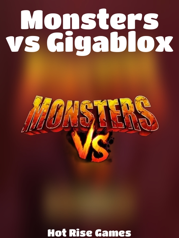 Monsters vs Gigablox slot Hot Rise Games