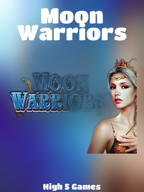 Moon Warriors slot High 5 Games