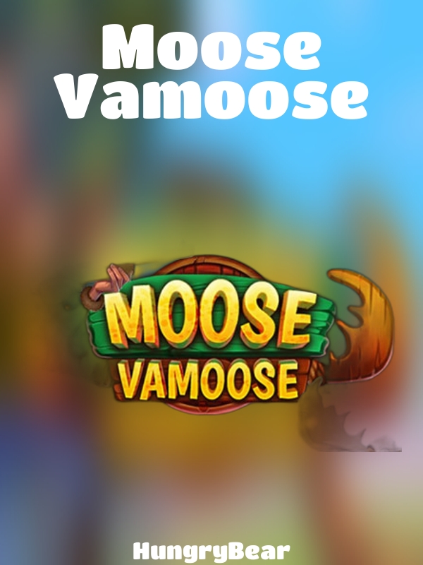 Moose Vamoose slot HungryBear