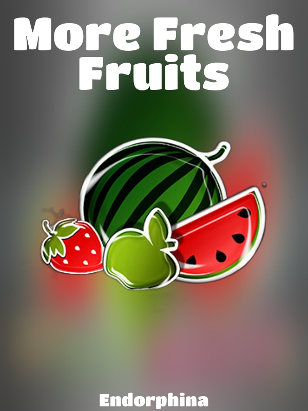 More Fresh Fruits slot Endorphina