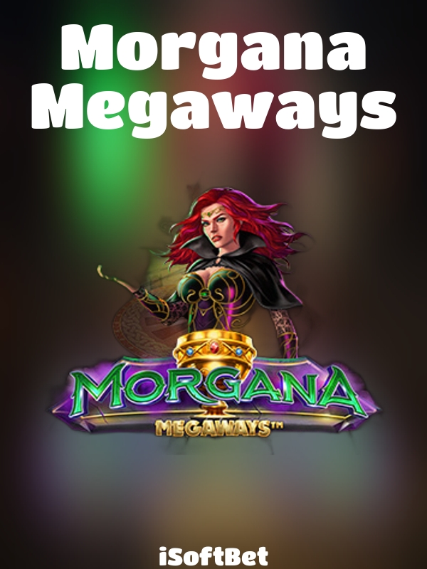 Morgana Megaways slot iSoftBet