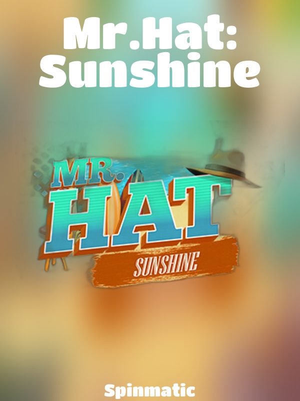 Mr.Hat: Sunshine slot Spinmatic