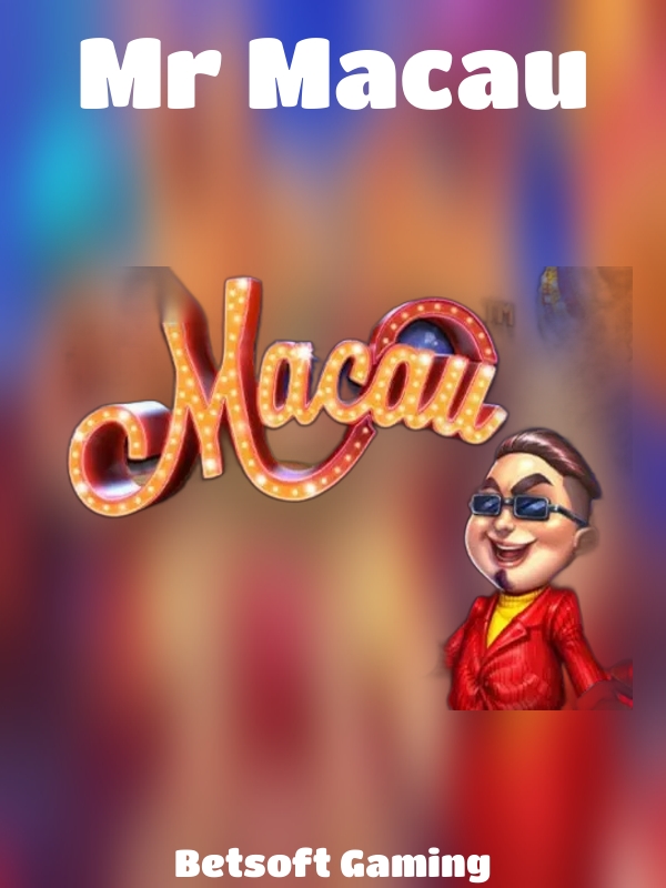 Mr. Macau slot Betsoft Gaming