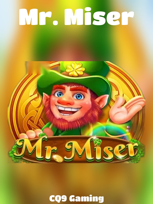 Mr. Miser slot CQ9 Gaming