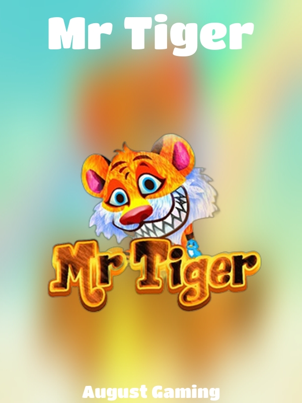 Mr Tiger slot August Gaming