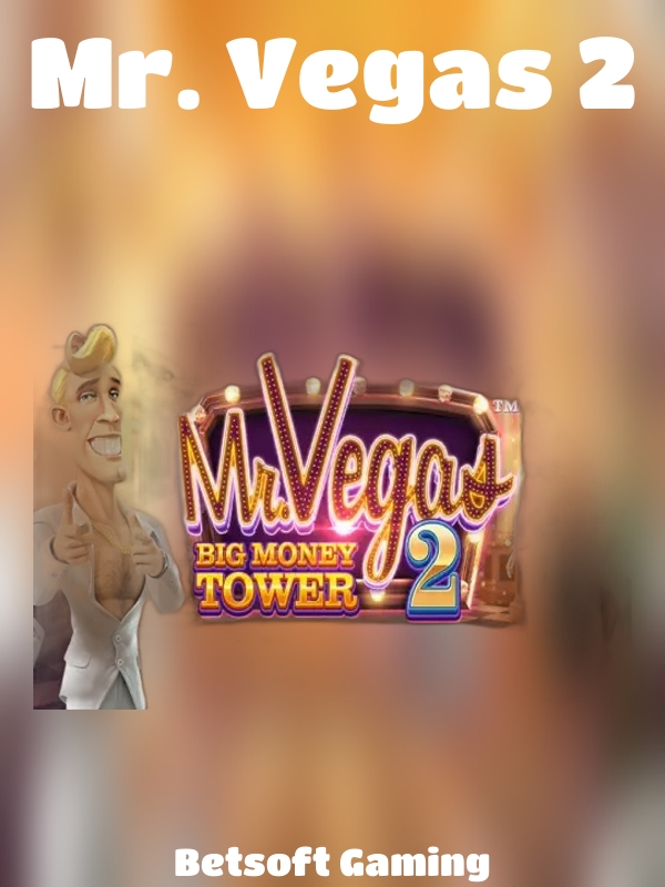 Mr. Vegas 2 slot Betsoft Gaming