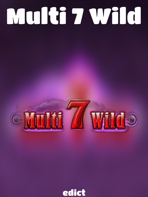 Multi 7 Wild slot edict