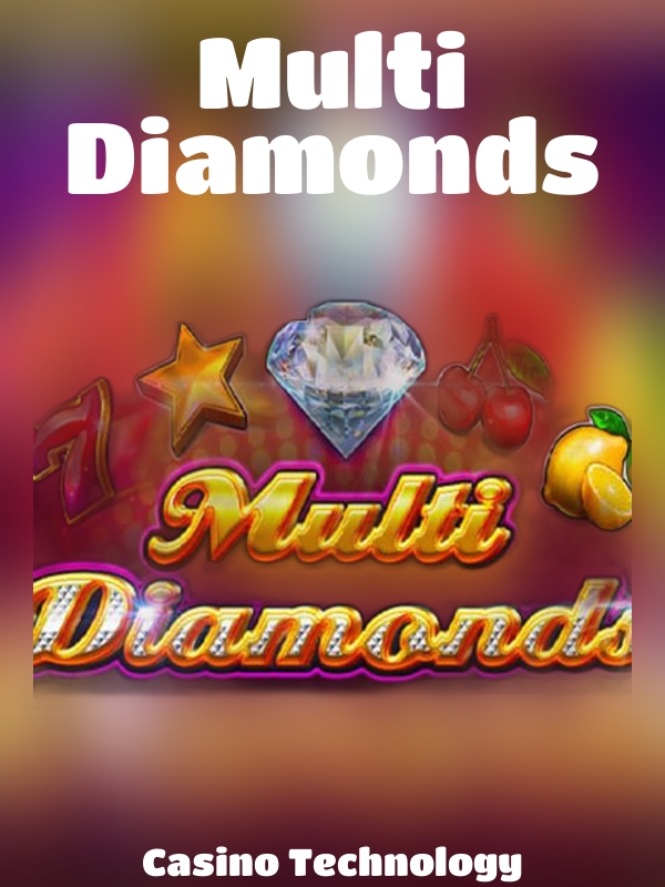 Multi Diamonds slot Casino Technology