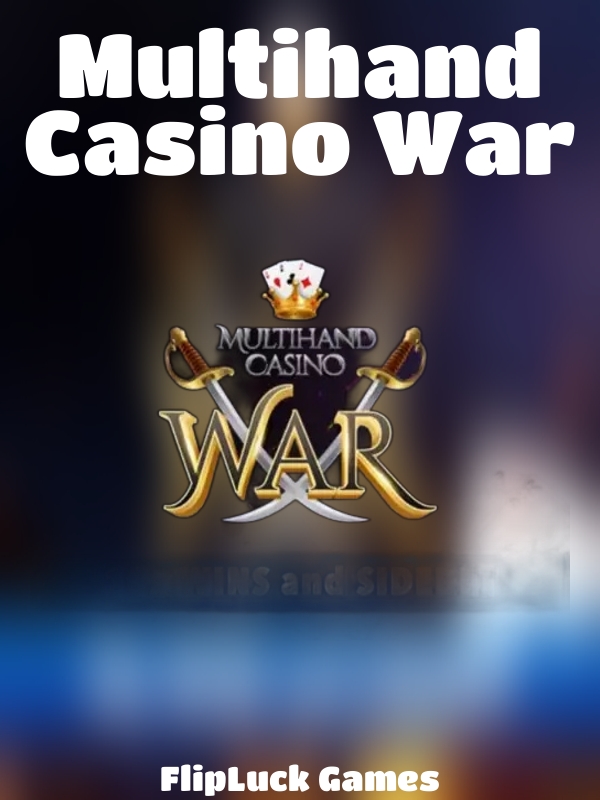 Multihand Casino War slot FlipLuck Games