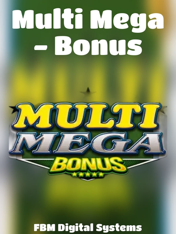 Multi Mega - Bonus slot FBM Gaming