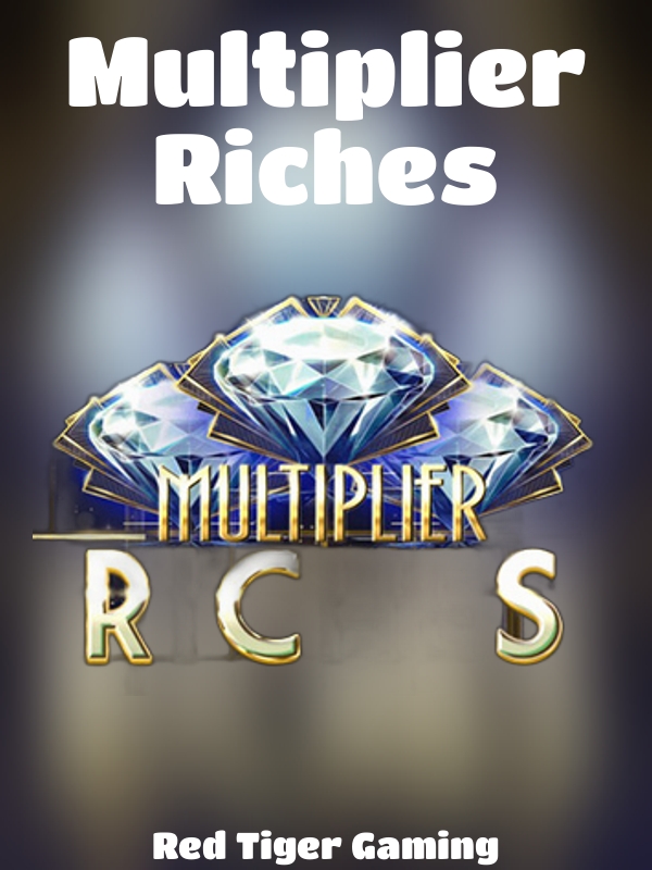 Multiplier Riches slot Red Tiger Gaming