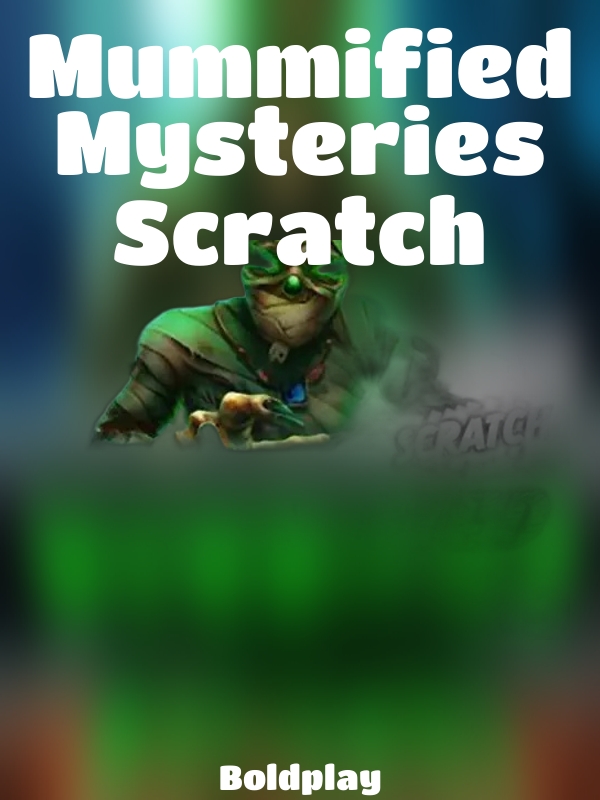 Mummified Mysteries Scratch slot Boldplay