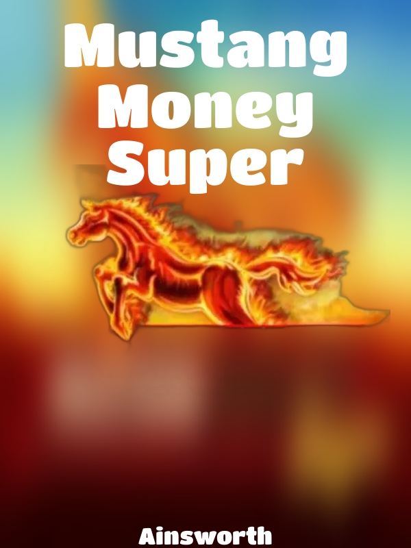 Mustang Money Super slot Ainsworth